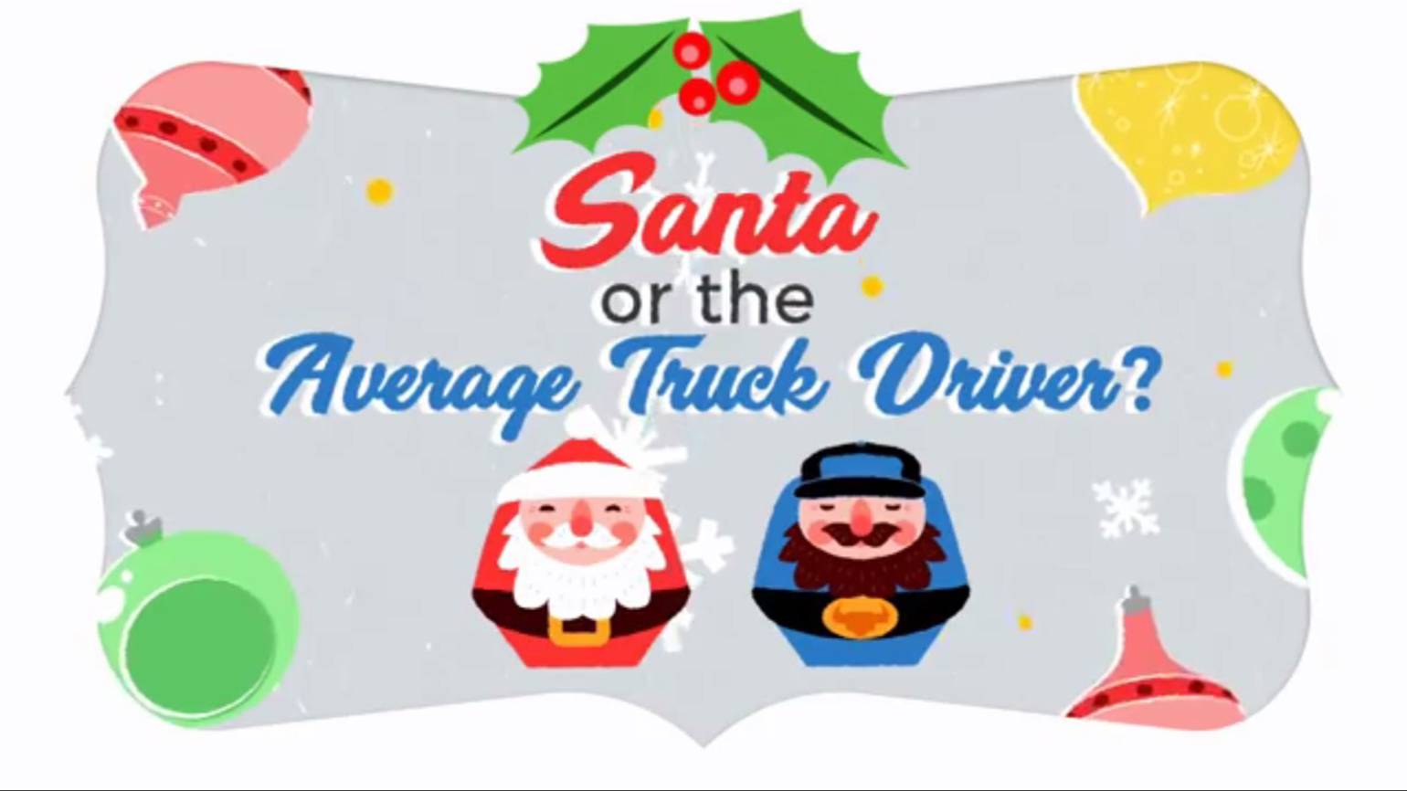 Omnitracs software engineers debate who39s got the tougher job mdash Santa or truck drivers mdash in a new holidaythemed blog post