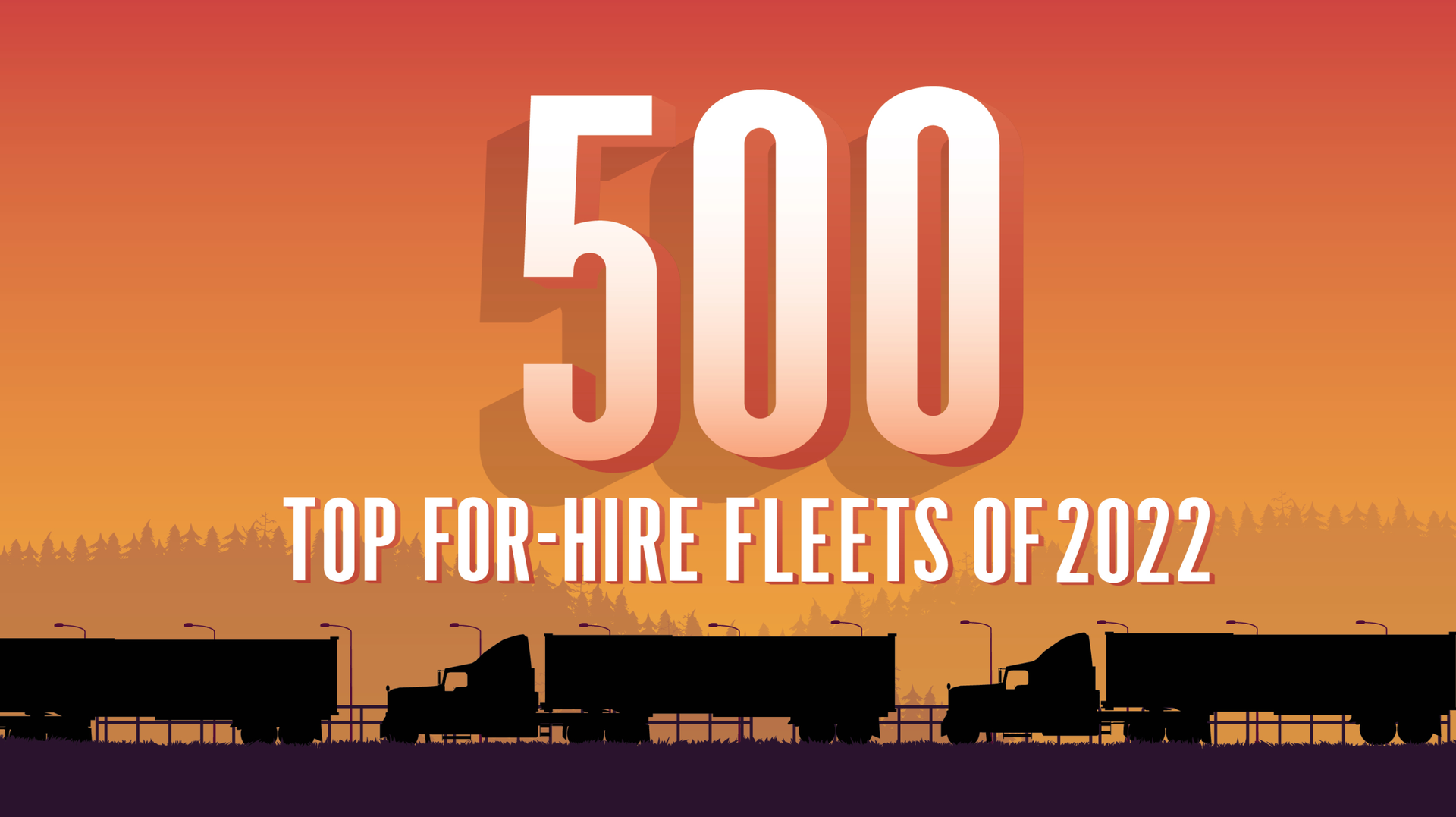 FleetOwner 500 For-Hire: The Top Carriers Of 2022 | FleetOwner