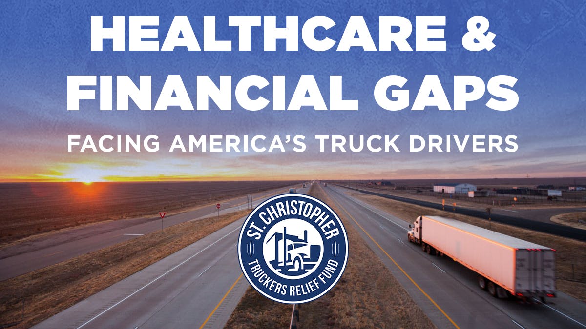 St. Christopher Truckers Relief Fund unveils nationwide survey to highlight health and financial challenges facing truck drivers