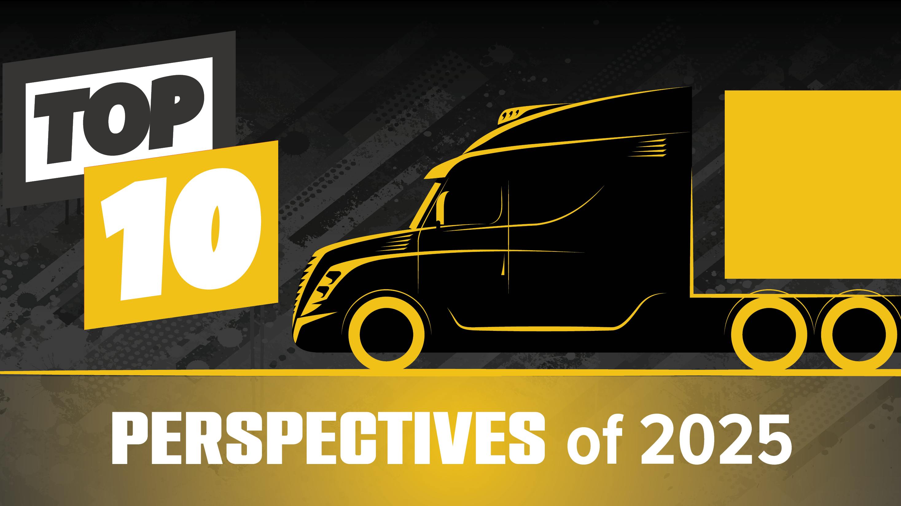 Top 10 FleetOwner Perspectives of 2025